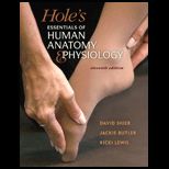 Holes Essentials of Human Anatomy and Physiology With Connect Plus