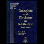 Discipline and Discharge in Arbitration