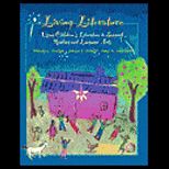 Living Literature : Using Childrens Literature to Support Reading and Language Arts With CD