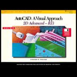 AutoCAD : A Visual Approach, 2D Advanced, Release 13 Windows DOS / With 3.5 Disk