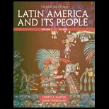 Latin America and Its People, Volume I