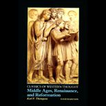 Classics of Western Thought : Middle Ages, Renaissance and Reformation, Volume II