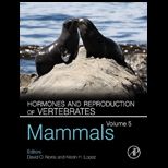 Hormones and Reproduction of Vertebrates   Volume 5: Mammals