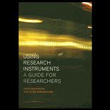 Using Research Instruments A Guide for Researchers