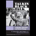 Talkin Black Talk  Language, Education, and Social Change