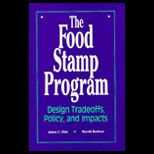 Food Stamp Program : Design Tradeoffs, Policy and Impacts