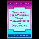 Teaching Self Control through Management and Discipline