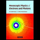 Mesoscopic Physics of Electrons and Photons