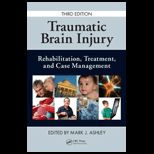 Traumatic Brain Injury: Rehabilitation, Treatment, and Case Management