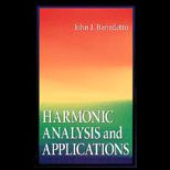 Harmonic Analysis and Applications