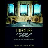 Literature: A World of Writing Poems, Stories, Plays, and Essays