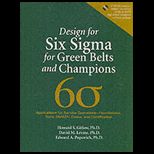 Design for Six Sigma for Green Belts and Champions Applications for Service Operations   Foundations, Tools, DMADV, Cases, and Certification