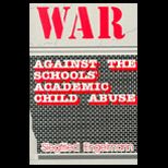 War Against Schools Academic Child Abuse