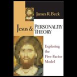 Jesus and Personality Theory : Exploring the Five Factor Model