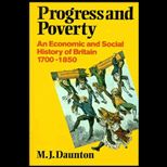 Progress and Poverty  An Economic and Social History of Britain, 1700 1850
