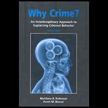 Why Crime? An Interdisciplinary Approach to Explaining Criminal Behavior