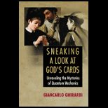 Sneaking a Look at Gods Cards: Unraveling the Mysteries of Quantum Mechanics