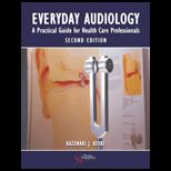 Everyday Audiology A Practical Guide for Health Care Professionals