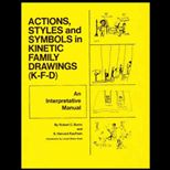 Actions, Styles, and Symbols in Kinetic Family Drawings (KFD) : An Interpretative Manual