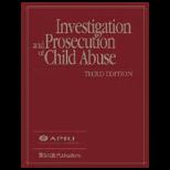 Investigation and Prosecution of Child Abuse   With CD