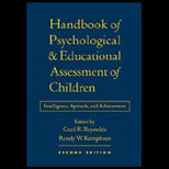 Handbook of Psychological and Educational Assessment of Children  Intelligence, Aptitude, and Achievement