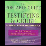 Portable Guide to Testifying in Courtfor Mental Health Professionals  An A Z Guide to Being an Effective Witness