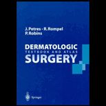 Dermatologic Surgery  Textbook and Atlas