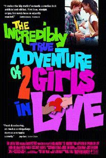 The Incredibly True Adventure of Two Girls in Love Movie Poster