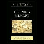Defining Memory Local Museums and the Construction of History in Americas Changing Communities