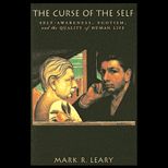 Curse of the Self  Self Awareness, Egotism, and the Quality of Human Life