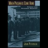 When Prisoners Come Home (Studies in Crime and Public Policy Series) : Parole and Prisoner Reentry