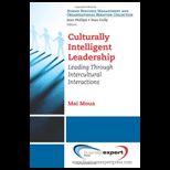 Culturally Intelligent Leadership: Essential Concepts to Leading and Managing Intercultural Interactions