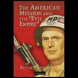 American Mission and Evil Empire : Crusade for a Free Russia since 1881