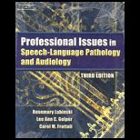 Professional Issues in Speech Language Pathology and Audiology