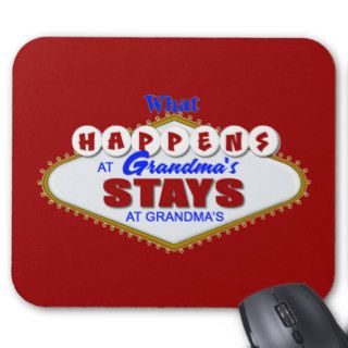 What happens at Grandma's stays at Grandma's. Mouse Mats