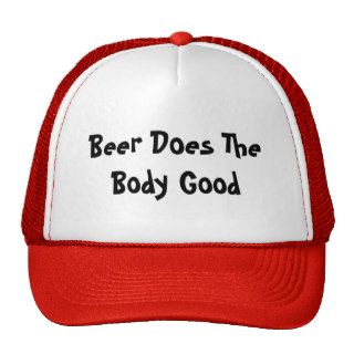Beer Does The Body Good Cap Trucker Hats
