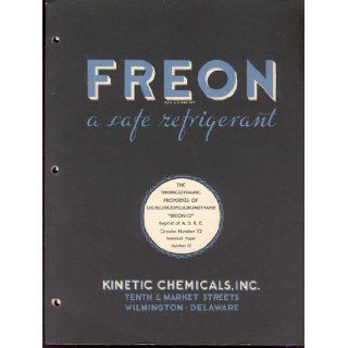 Thermodynamic Properties of Dichlorodifluoromethane (Circular Number 12 Technical Paper Number 12): The American Society of Refrigerating Engineers: Books