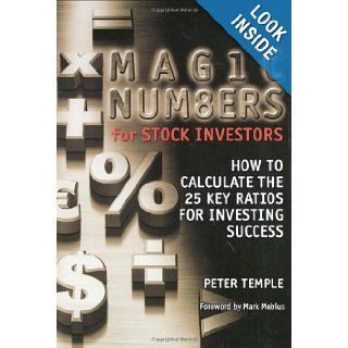Magic Numbers for Stock Investors How To Calculate the 25 Key Ratios for Investing Success Peter Temple 9780470821244 Books