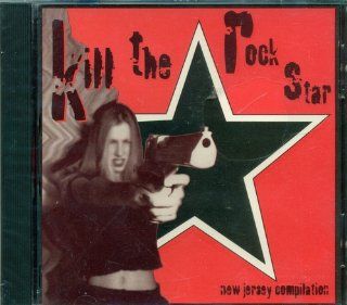 Kill The Rock Star: A New Jersey Compilation: Music