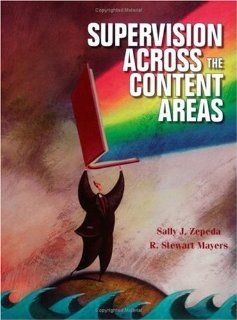 Supervision Across The Content Areas [Paperback] [2004] Sally Zepeda, R. Stewart Mayers Books