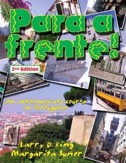 Para a Frente!: An Intermediate Course in Portuguese (Portuguese and English Edition): 9780942566413