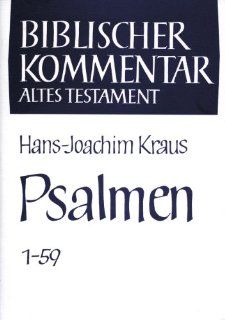 Psalmen 1   150: Arndt Meinhold, Siegfried Herrmann, Werner H. Schmidt, Winfried Thiel, Hans Walter Wolff, Hans Joachim Kraus: Bücher