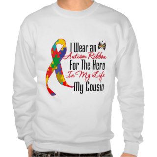 Autism Ribbon Hero in My Life My Cousin Pull Over Sweatshirts