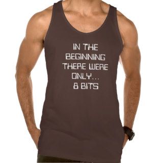 IN THE BEGINNING THERE WERE ONLY8 BITS TANK TOP