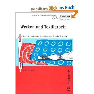 Werken und Textilarbeit: Arbeitstechniken und Unterrichtsideen   Fr das 3./4. Schuljahr   Band 171: Silvia Regelein, Ulrike Diebow: Bücher