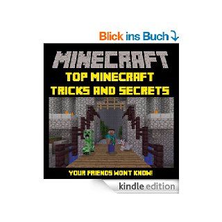 Minecraft: Top Minecraft Tricks and Secrets Your Friends Won't Know! eBook: Minecraft Tricks: Kindle Shop