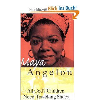 All God's Children Need Travelling Shoes: Maya Angelou: Fremdsprachige Bücher