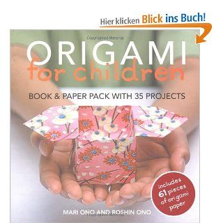 Origami for Children: 35 Easy To Follow Step By Step Projects With 61 Pieces: Mari Ono, Roshin Ono: Fremdsprachige Bücher