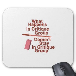 What Happens In Critique Group Mousepad