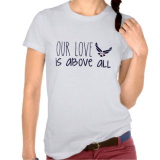 OUR LOVE IS ABOVE ALL  TEES